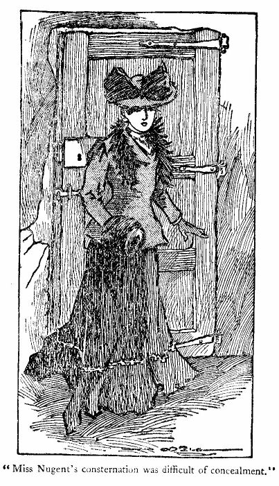 'miss Nugent's Consternation Was Difficult Of Concealment.' 