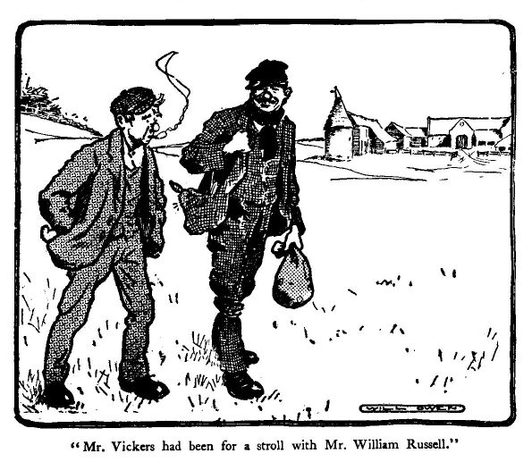 'mr. Vickers Had Been for a Stroll With Mr. William Russell.' 