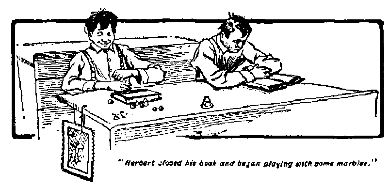 [Illustration: "<i>Herbert closed his book and began playing with some marbles</i>."]