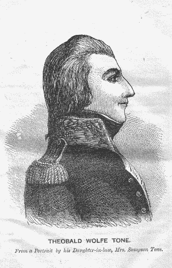 THEOBALD WOLFE TONE. From a Portrait by his Daughter-in-law, Mrs. Sampson Tone.