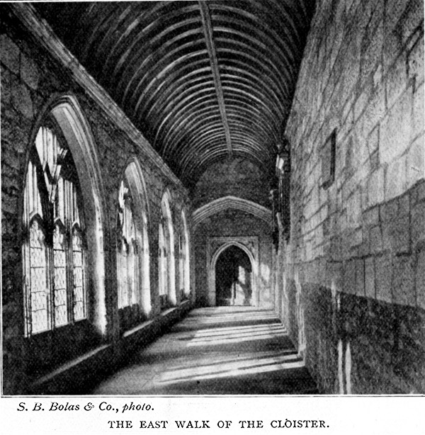 THE EAST WALK OF THE CLOISTER. S.B. Bolas & Co., photo.