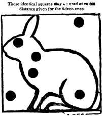 These identical squares may be used at the same distance given for the 6-inch ones