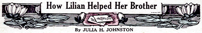 How Lilian Helped Her Brother By JULIA H. JOHNSTON