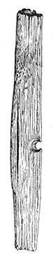 Piece of Wood Showing Drill Mark.  Length, 22.5 cm.