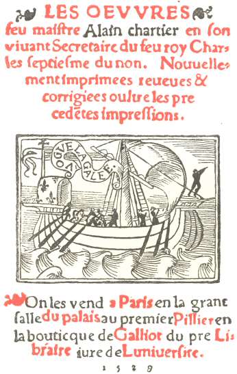 Les Oevvres feu maiftre Alain chartier en fon viuant Secretaire du feu roy Charles les feptiefme du non...