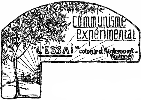 communisme expérimental «L'ESSAI» colonie d'Aiglemont. (Ardennes)