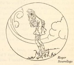 [Illustration: Roger Scurvilegs]