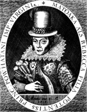 Matoaka als Rebecka daughter to the mighty Prince Powhatan Emperour of Attanoughkomouck als virginia converted and baptized in the Christian faith, and wife to the worshipful Mr. John Rolff