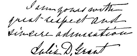 Autograph: "I am yours with great respect and sincere admiration, Julia D. Grant"