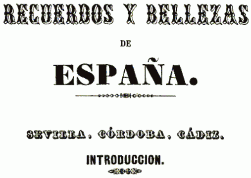 RECUERDOS Y BELLEZAS DE; ESPAÑA.; SEVILLA, CÓRDOBA, CÁDIZ.; INTRODUCCION.