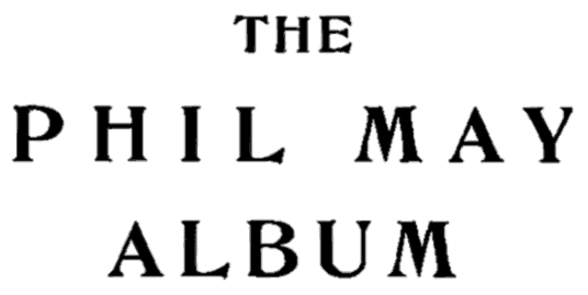 THE PHIL MAY ALBUM