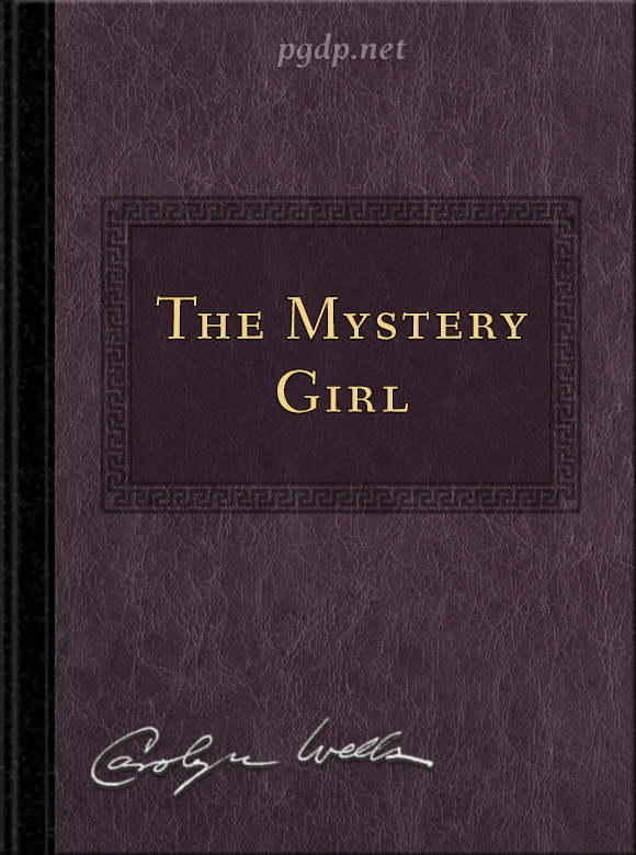 The Mystery Girl, by Carolyn Wells