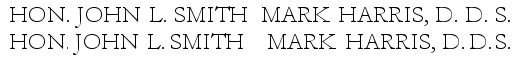 Example (before and after spacing): HON. JOHN L. SMITH  MARK HARRIS, D. D. S.