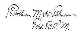 Image not available: Signature of Bertha M. H. Palmer  Pres. B. L. M.