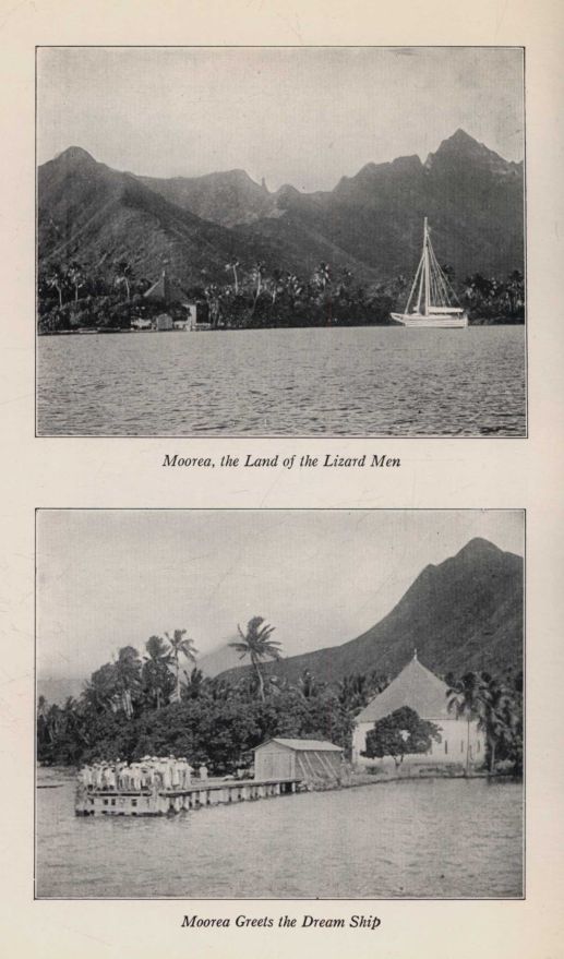 *Moorea, the Land of the Lizard Men; Moorea Greets the Dream Ship*