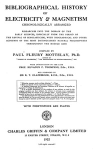 Bibliographical history of electricity & magnetism, chronologically arranged, Paul Fleury Mottelay, Richard Glazebrook, Silvanus P. Thompson