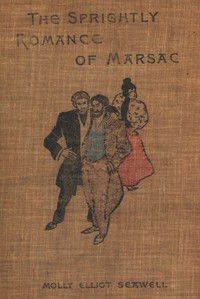 The sprightly romance of Marsac, Molly Elliot Seawell, Gustave Verbeek