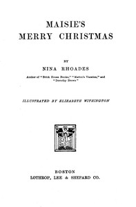 Maisie's merry Christmas, Nina Rhoades, Elizabeth R. Withington