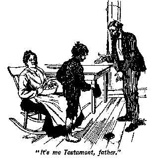 [Illustration: "<i>It's me Testament, father</i>."]