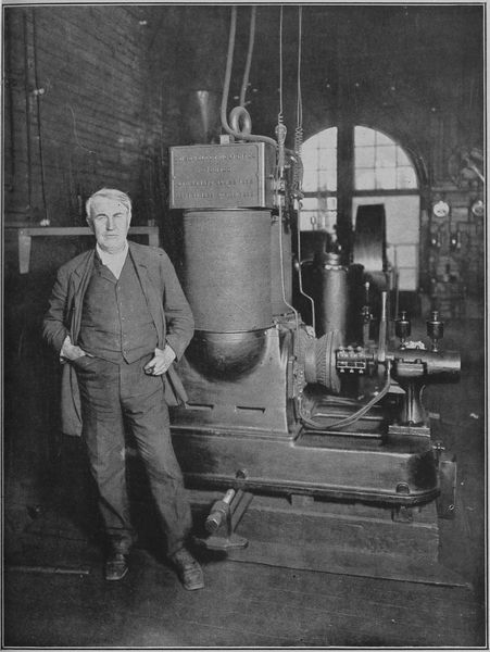 THOMAS A. EDISON AND THE DYNAMO THAT GENERATED THE FIRST
COMMERCIAL ELECTRIC LIGHT.