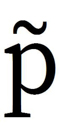 LATIN SMALL LETTER
 P WITH TILDE