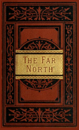 The Far North by Elisha Kent Kane