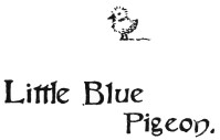 Image unavailable: Little Blue
Pigeon.