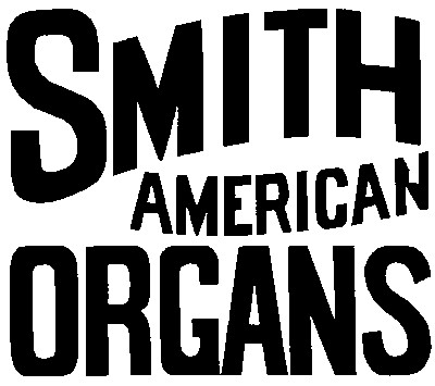 Smith
  AMERICAN
  ORGANS
  ARE THE BEST.