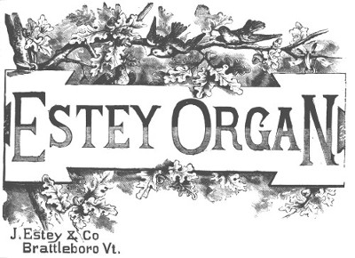 Estey Organ, J. Estey & Co., Brattleboro Vt.