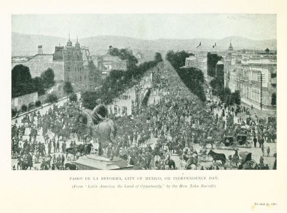 PASEO DE LA REFORMA, CITY OF MEXICO, ON INDEPENDENCE DAY. (From "Latin America, the Land of Opportunity," by the Hon. John Barrett.)