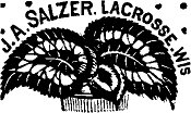 J. A. SALZER, La Crosse, Wis.