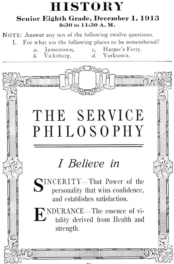 THE SERVICE PHILOSOPHY I Believe in SINCERITY—That Power of the personality that wins confidence, and establishes satisfaction. ENDURANCE—The essence of vitality derived from Health and strength.